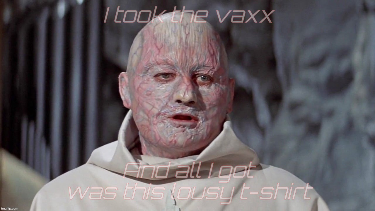 I took the vaxx; And all I got was this lousy t-shirt | image tagged in beneath the planet of the apes,vaxx,covid vaccine,covid vaxx | made w/ Imgflip meme maker