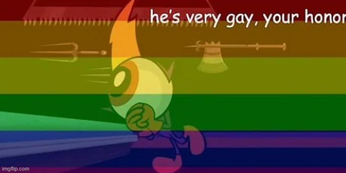 made this a temp for no reason | image tagged in he's very gay your honor | made w/ Imgflip meme maker