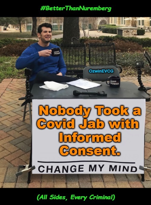 [#BetterThanNuremberg] | image tagged in no covid amnesty,better than nuremberg,fair trials and fluffy pillows,covid vaccine,crimes against humanity,informed consent | made w/ Imgflip meme maker