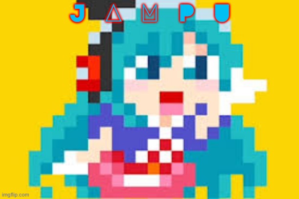J A M P U | made w/ Imgflip meme maker