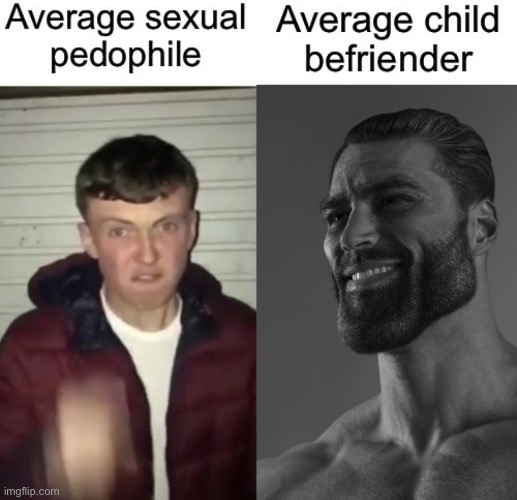 BEFRIEND CHILDREN | made w/ Imgflip meme maker