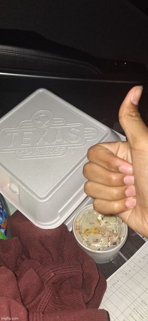just got back from Texas Roadhouse | made w/ Imgflip meme maker