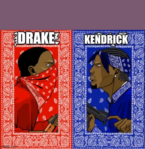 which side are you on | KENDRICK; DRAKE | image tagged in which side are you on | made w/ Imgflip meme maker