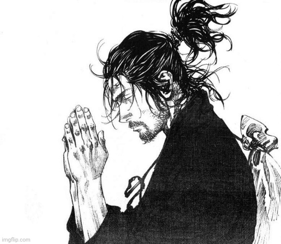 Miyamoto Musashi (Vagabond) Praying | image tagged in miyamoto musashi vagabond praying | made w/ Imgflip meme maker