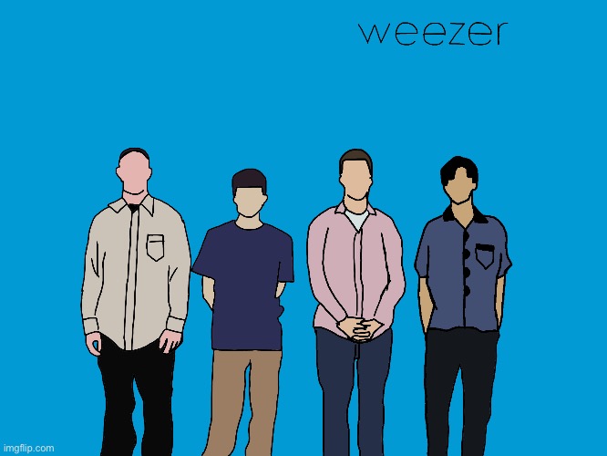 I really like weezer | image tagged in weezer | made w/ Imgflip meme maker