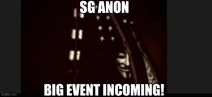 SG Anon: Big Event Incoming!  (Video) 