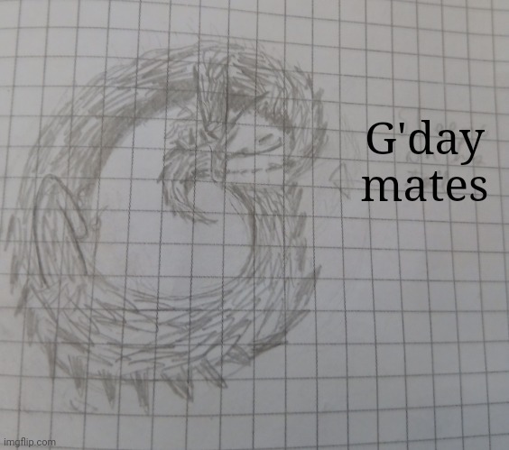 Gm | G'day mates | image tagged in leviathan kaiju sleeping | made w/ Imgflip meme maker