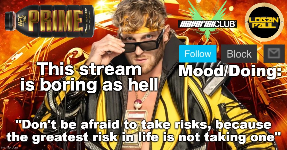 Logan Paul template V1 | This stream is boring as hell | image tagged in logan paul template v1 | made w/ Imgflip meme maker