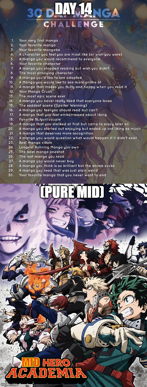Day 14: Mid Hero Academia | DAY 14; (PURE MID); MID | image tagged in 30 day manga challenge | made w/ Imgflip meme maker