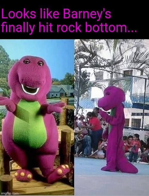 Barney's new Kids, Don't do Drugs,Tour | Looks like Barney's finally hit rock bottom... | image tagged in rock bottom,barney,rehab,reunion,tour,dark humor | made w/ Imgflip meme maker