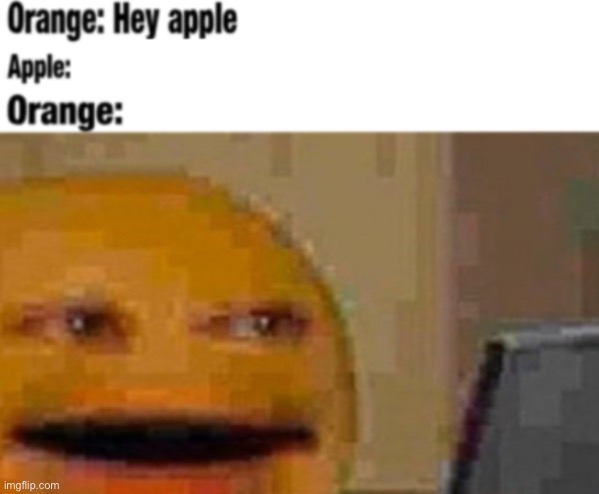 Hey apple | image tagged in hey apple | made w/ Imgflip meme maker