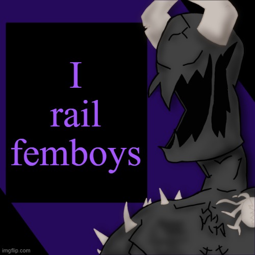 S P I K E | I rail femboys | image tagged in s p i k e | made w/ Imgflip meme maker