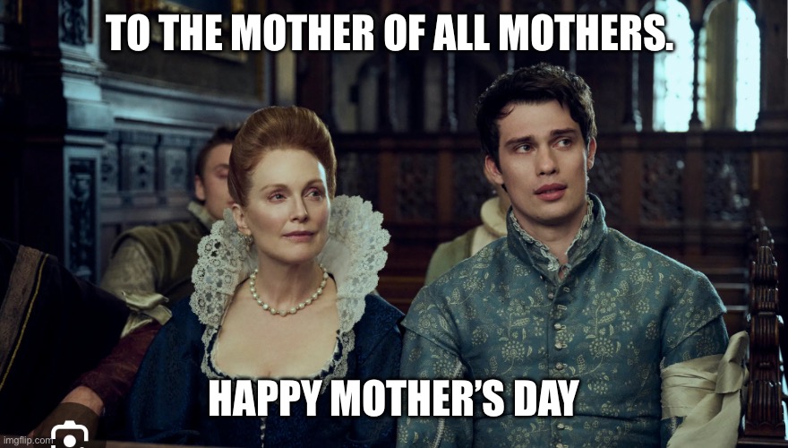 Mother’s Day | TO THE MOTHER OF ALL MOTHERS. HAPPY MOTHER’S DAY | image tagged in mothers day | made w/ Imgflip meme maker