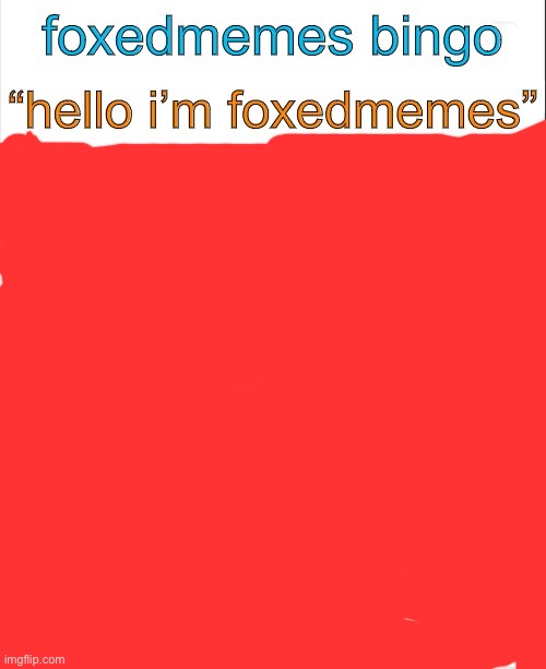 i win (yes there’s an actual bingo under allat) | image tagged in foxedmemes bingo | made w/ Imgflip meme maker