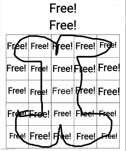 Free Bingo | image tagged in free bingo | made w/ Imgflip meme maker