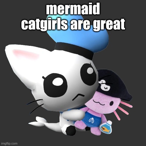 Phin | mermaid catgirls are great | image tagged in phin | made w/ Imgflip meme maker