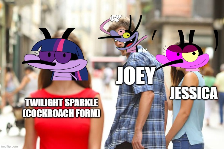 Distracted Joey | JOEY; JESSICA; TWILIGHT SPARKLE (COCKROACH FORM) | image tagged in memes,distracted boyfriend,oggyandthecockroaches,joey,jessica,twilight sparkle | made w/ Imgflip meme maker