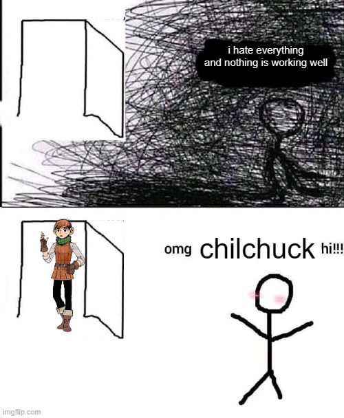 OMG hi | i hate everything and nothing is working well; chilchuck | image tagged in omg hi | made w/ Imgflip meme maker