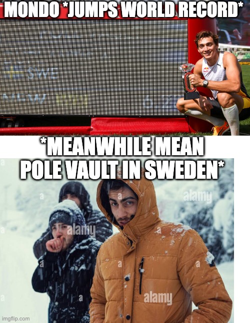 Yes, the guy below is Indian. Don't question it. | MONDO *JUMPS WORLD RECORD*; *MEANWHILE MEAN POLE VAULT IN SWEDEN* | made w/ Imgflip meme maker