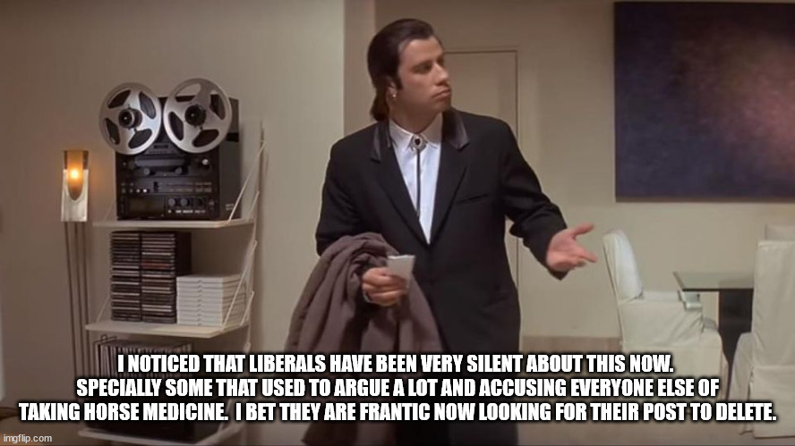 I NOTICED THAT LIBERALS HAVE BEEN VERY SILENT ABOUT THIS NOW.  SPECIALLY SOME THAT USED TO ARGUE A LOT AND ACCUSING EVERYONE ELSE OF TAKING  | image tagged in confused john travolta | made w/ Imgflip meme maker