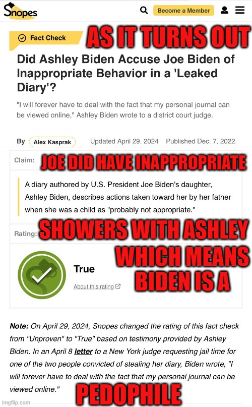 Dementia riddled Pedophile and chief | AS IT TURNS OUT; JOE DID HAVE INAPPROPRIATE; SHOWERS WITH ASHLEY; WHICH MEANS
BIDEN IS A; PEDOPHILE | image tagged in pedophile,pedophilia,joe biden,biden,fjb,make america great again | made w/ Imgflip meme maker