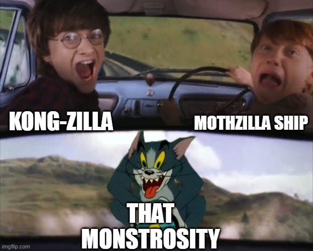 Tom chasing Harry and Ron Weasly | KONG-ZILLA MOTHZILLA SHIP THAT MONSTROSITY | image tagged in tom chasing harry and ron weasly | made w/ Imgflip meme maker