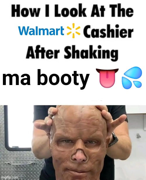 ma booty 👅💦 | made w/ Imgflip meme maker