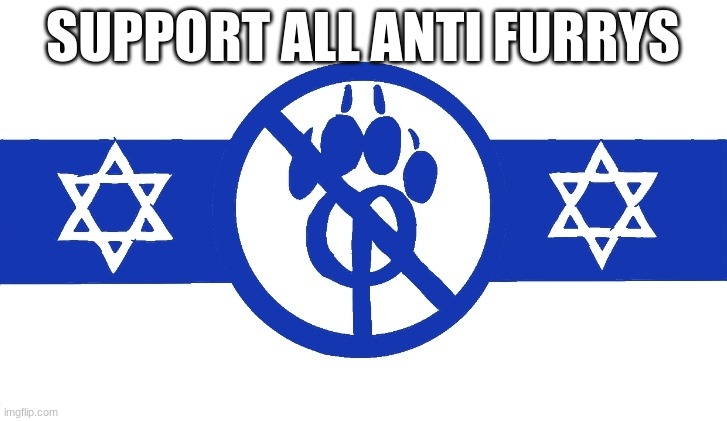 not promoting Israel palestein conflict | SUPPORT ALL ANTI FURRYS | image tagged in jewish anti furry flag | made w/ Imgflip meme maker
