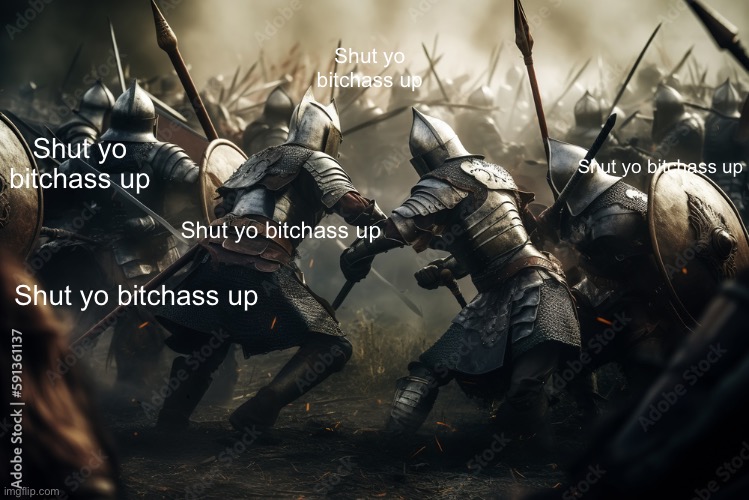 Shut yo bitchass up; Shut yo bitchass up; Shut yo bitchass up; Shut yo bitchass up; Shut yo bitchass up | made w/ Imgflip meme maker