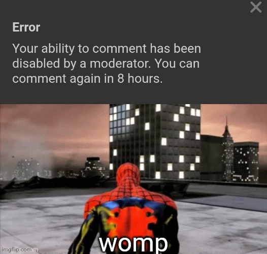 womp | image tagged in sad spiderman walking | made w/ Imgflip meme maker