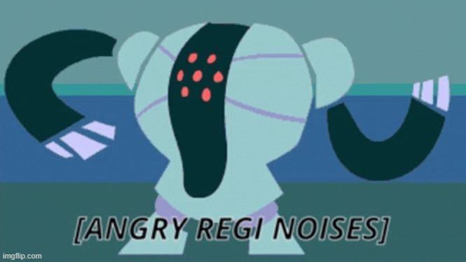 ANGERY registeel | image tagged in angery registeel | made w/ Imgflip meme maker