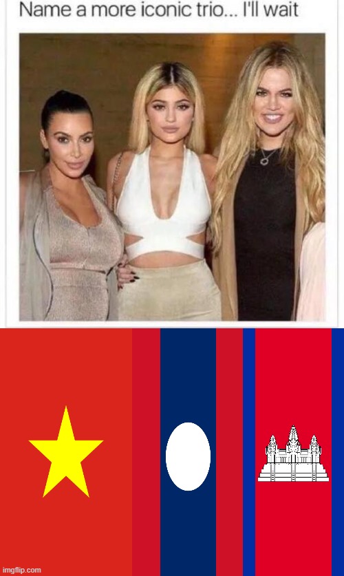 French Indochina? | image tagged in name a more iconic trio | made w/ Imgflip meme maker