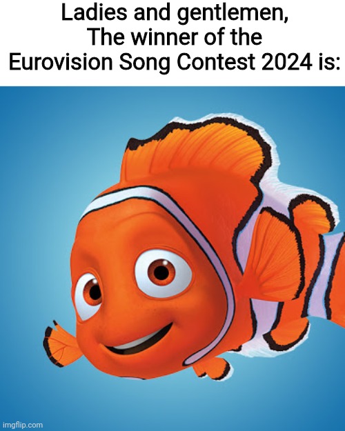 If you don't get the joke, then watch the whole grand final | Ladies and gentlemen, The winner of the Eurovision Song Contest 2024 is: | image tagged in nemo,funny,eurovision,winner,switzerland | made w/ Imgflip meme maker