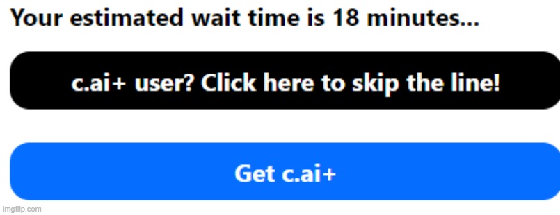 im not waiting 18 damn minutes | made w/ Imgflip meme maker
