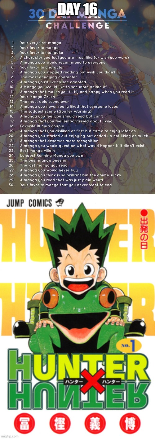 Day 16: Hunter X Hunter by Yoshihiro Togashi-Sensei | DAY 16 | image tagged in 30 day manga challenge | made w/ Imgflip meme maker