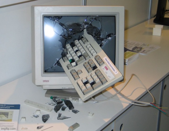 Smashed computer | image tagged in smashed computer | made w/ Imgflip meme maker