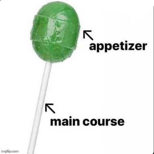 Main course | image tagged in main course | made w/ Imgflip meme maker