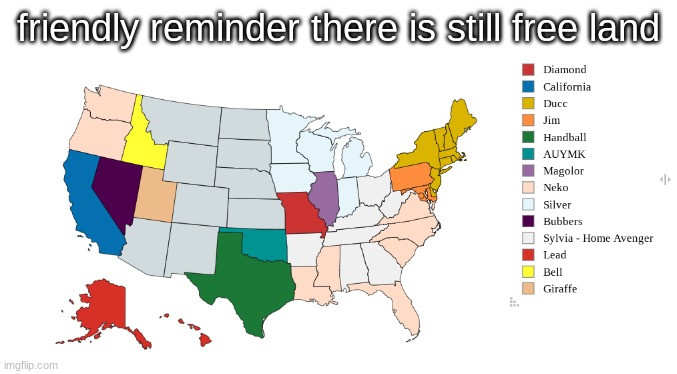 friendly reminder there is still free land | made w/ Imgflip meme maker