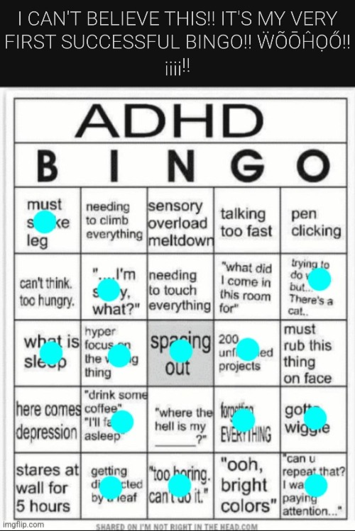Yeah baby! Also, this is my very first post here :) | image tagged in fresh memes,bingo,adhd bingo | made w/ Imgflip meme maker