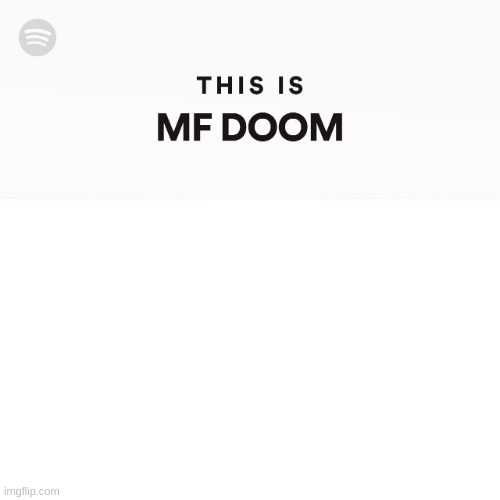 THIS IS MF DOOM | image tagged in this is mf doom | made w/ Imgflip meme maker