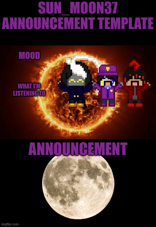 Sun_Moon37's announcement template (credits to Cosmo.PNG) Blank Meme Template