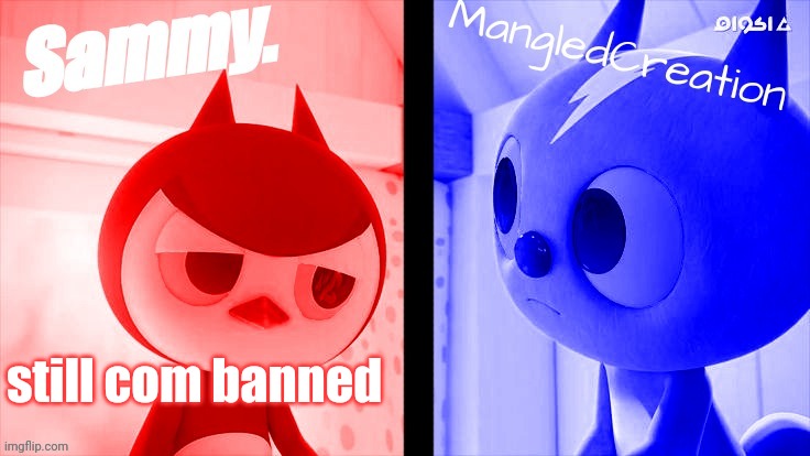zad | still com banned | image tagged in tweak and mangled shared temp | made w/ Imgflip meme maker