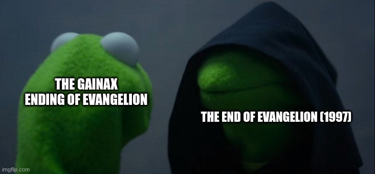 its like night and day | THE GAINAX ENDING OF EVANGELION; THE END OF EVANGELION (1997) | image tagged in memes,evil kermit | made w/ Imgflip meme maker