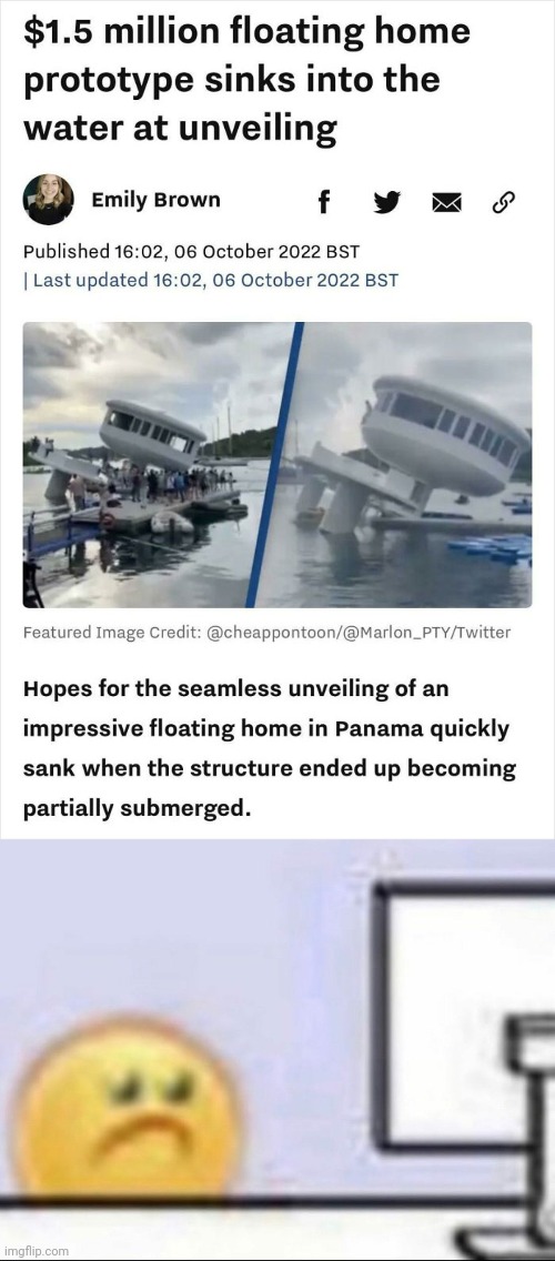 That's not how floating homes work. | image tagged in zad,you had one job,memes,homes,home,sink | made w/ Imgflip meme maker