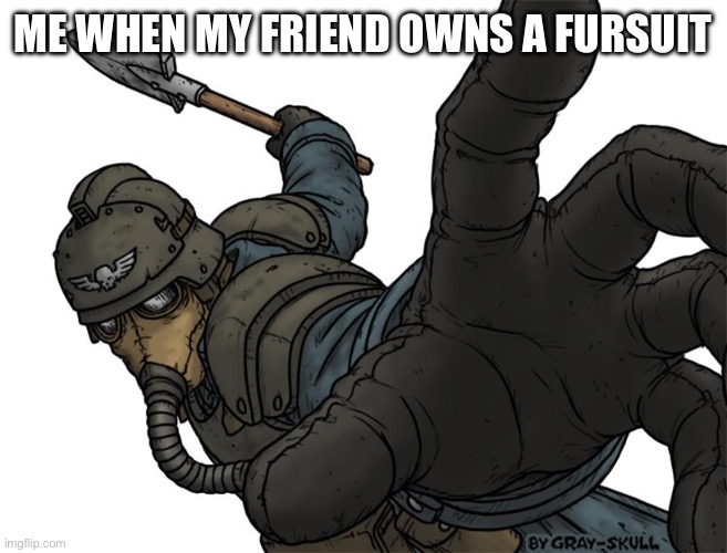 Uh oh | ME WHEN MY FRIEND OWNS A FURSUIT | image tagged in uh oh | made w/ Imgflip meme maker