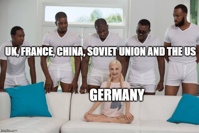 When WW2 has ended | UK, FRANCE, CHINA, SOVIET UNION AND THE US; GERMANY | image tagged in one girl five guys,memes,funny | made w/ Imgflip meme maker