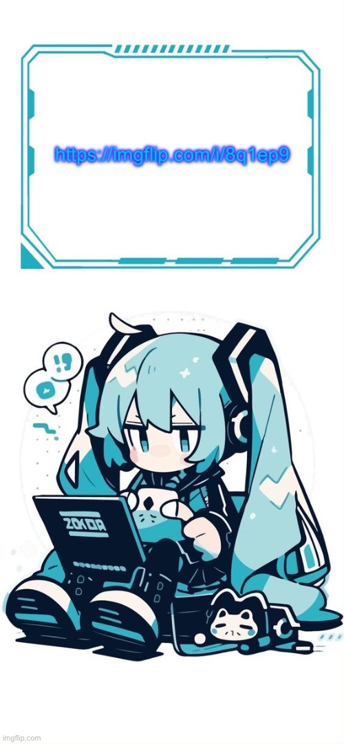 Hatsune Miku | https://imgflip.com/i/8q1ep9 | image tagged in hatsune miku | made w/ Imgflip meme maker