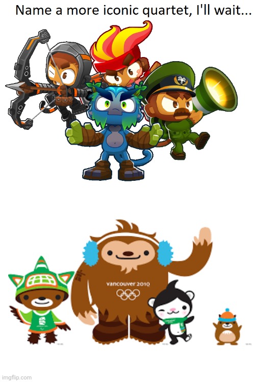 For context, that's the mascots of the 2010 Winter Olympics in Canada | image tagged in name a more iconic quartet,memes,mascot,winter olympics | made w/ Imgflip meme maker