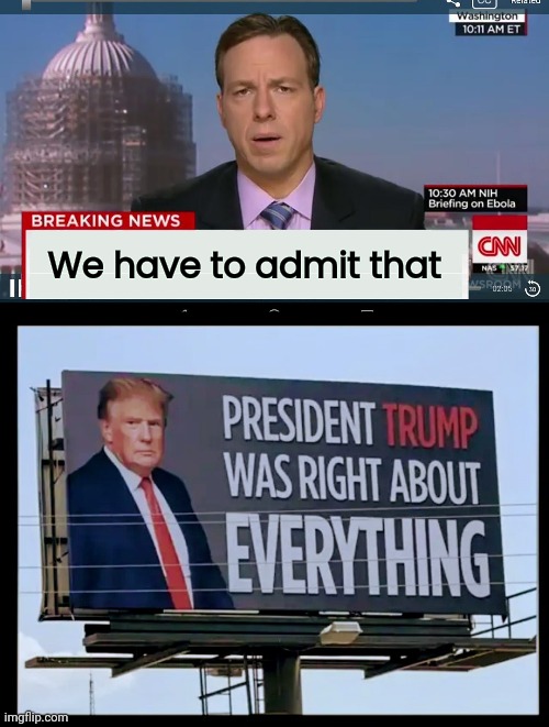 It's happening ! | We have to admit that | image tagged in cnn breaking news template,liberal tears,trump derangement syndrome,sorry not sorry,mental illness,politicians suck | made w/ Imgflip meme maker