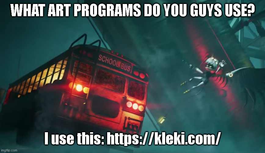 Bus hit | WHAT ART PROGRAMS DO YOU GUYS USE? I use this: https://kleki.com/ | made w/ Imgflip meme maker